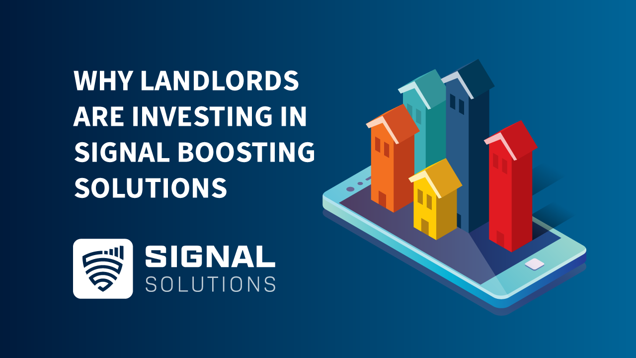 Why Landlords Are Investing in Signal Boosting Solutions